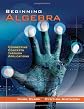 Beginning Algebra: Connecting Concepts Through Applications