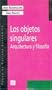 Los objetos singulares. Arquitectura y filosof�a (Coleccion Popular) (Spanish Edition)