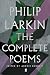 The Complete Poems of Philip Larkin
