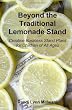 Beyond the Traditional Lemonade Stand: Creative Business Stand Plans for Children of All Ages