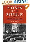 Pillars of the Republic: Common Schools and American Society, 1780-1860 (American Century)