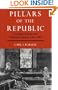 Pillars of the Republic: Common Schools and American Society, 1780-1860 (American Century)