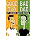 Good Dad / Bad Dad: The Do's and Don'ts from the Trenches