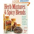 Herb Mixtures and Spicy Blends: Ethnic Flavorings, No-Salt Blends, Marinades Dressings, Butters... by Deborah L. Balmuth and Maggie Oster