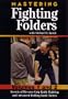 Mastering Fighting Folders - Secrets of Reverse Grip Knife Fighting and Advanced Folding Knife Tactics - Volumes 1 & 2 DVD