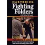 Mastering Fighting Folders - Secrets of Reverse Grip Knife Fighting and Advanced Folding Knife Tactics - Volumes 1 & 2 DVD