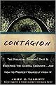 Contagion (The Financial Epidemic That Is Sweeping the Global Economy...and How to Protect Yourself From It) (Hardcover)