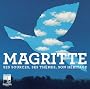 Magritte : Ses sources, ses th�mes, son h�ritage