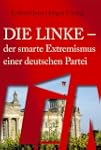Die Linke - der smarte Extremismus ei...