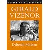 Understanding Gerald Vizenor (Understanding Contemporary American Literature)