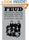 Feud: Hatfields, McCoys, and Social Change in Appalachia, 1860-1900 (Fred W. Morrison Series in Southern Studies)