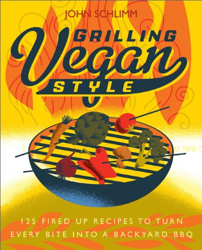 Grilling Vegan Style: 125 Fired Up Recipes to Turn Every Bite into a Backyard BBQ 51pPyAr028L Grilling Vegan Style: 125 Fired Up Recipes to Turn Every Bite into a Backyard BBQ