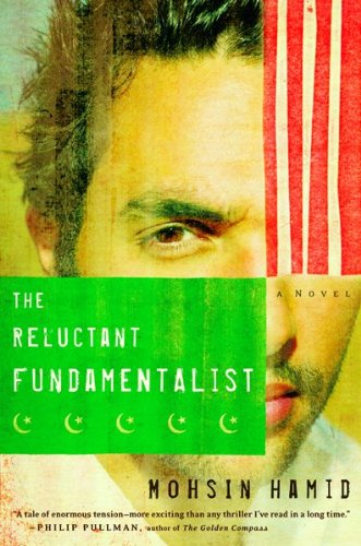 The Reluctant Fundamentalist: A Novel