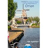 cruising the canals  rivers of the netherlands on orion