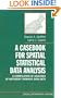 A Casebook for Spatial Statistical Data Analysis: A Compilation of Analyses of Different Thematic Data Sets (Spatial Information Systems)