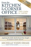 From the Kitchen to the Corner Office: Mom's Wisdom on Leadership