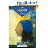 Odilon Redon : Sa vie, son oeuvre