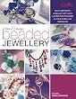 Chic and Unique Beaded Jewelry: Make Irresistible Jewelry with a Dozen Top Deigners as Your Guides and Inspiration