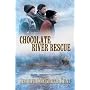 Chocolate River Rescue by Jennifer McGrath Kent