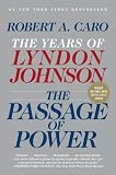 The Passage of Power (The Years of Lyndon Johnson)
