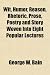 Wit, Humor, Reason, Rhetoric, Prose, Poetry and Story Woven Into Eight Popular Lectures