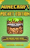Minecraft Pocket Edition: The Minecraft Pocket Edition Essentials Handbook Guide to Minecraft (An Unofficial Minecraft Pocket Edition Handbook) (minecraft ... seeds, minecraft diary, minecraft app)