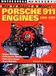 How to Rebuild and Modify Porsche 911 Engines 1965-1989