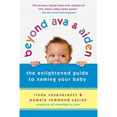 Beyond Ava & Aiden: The Enlightened Guide to Naming Your Baby
