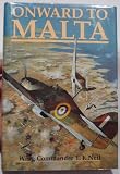 Onward to Malta : memoirs of a Hurricane pilot in Malta -1941