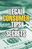 Legal Consumer Tips and Secrets: Avoiding Debtors\' Prison in the United States