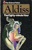 The eighty-minute hour : a space opera