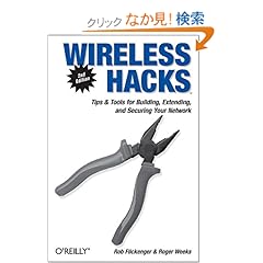 【クリックでお店のこの商品のページへ】Wireless Hacks: Rob Flickenger, Roger Weeks: 洋書