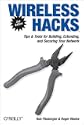Wireless Hacks: Tips & Tools for Building; Extending; and Securing Your Network by Rob Flickenger; Roger Weeks