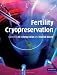 Fertility Cryopreservation