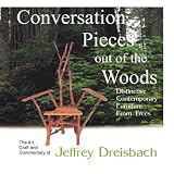 Conversation Pieces out of the Woods
