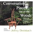 Conversation Pieces out of the Woods by Jeffrey Dreisbach