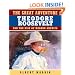 The Great Adventure: Theodore Roosevelt and the Rise of Modern America
