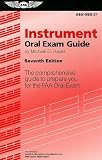 Instrument Oral Exam Guide: The Comprehensive Guide to Prepare You for the FAA Oral Exam (Oral Exam Guide series)