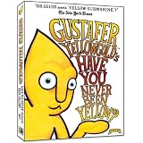 Gustafer Yellowgold's 'Have You Never Been Yellow?'