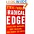 The Radical Edge: Stoke Your Business, Amp Your Life, and Change the World