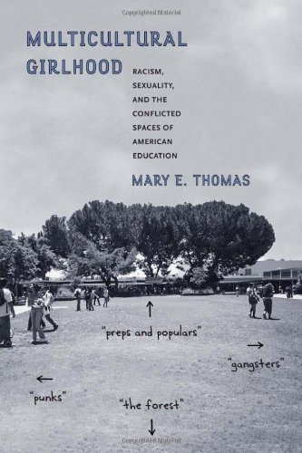 Multicultural Girlhood: Racism, Sexuality, and the Conflicted Spaces of American Education (Global Youth)