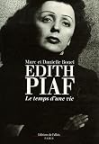Edith Piaf, le temps d'une vie