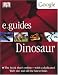Books : Dinosaur (DK/Google E.guides)