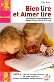 Bien lire et Aimer lire : Tome 4, Grande Section de Maternelle et CP