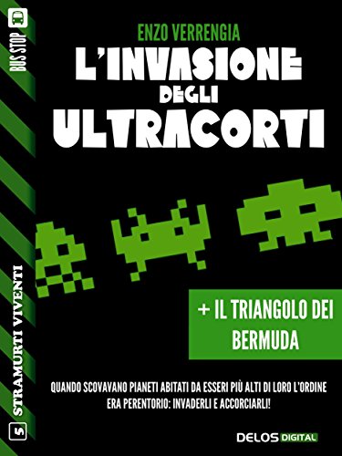 L'invasione degli ultracorti + Il triangolo dei bermuda (Stramurti viventi) (Italian Edition)