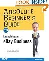 Absolute Beginner's Guide to Launching an EBay Business