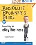 Absolute Beginner's Guide to Launching an eBay Business