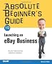 Absolute Beginner's Guide to Launching an EBay Business