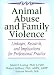 Animal Abuse and Family Violence: Linkages, Research, and Implications for Professional Practice