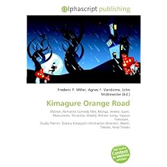 Kimagure Orange Road: Shonen, Romantic Comedy Film, Manga, Anime, Izumi  Matsumoto, Shueisha, Weekly Shonen Jump, Nippon Television,  Studio Pierrot, ... Director), Akemi  Takada, Kenji Terada